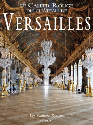 cover image of Le Cahier Rouge du château de Versailles